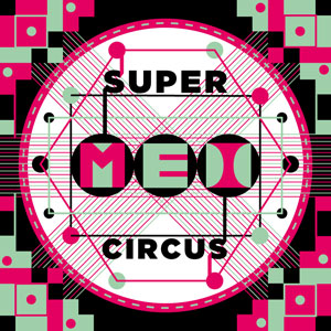 super-mei-circus1